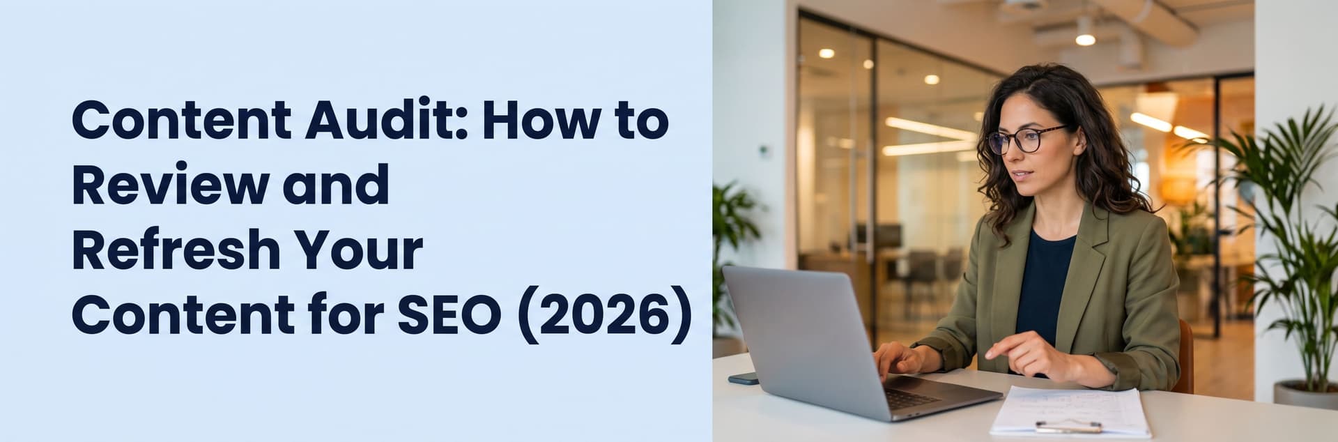 Content Audit: How to Review and Refresh Your Content for SEO (2026)